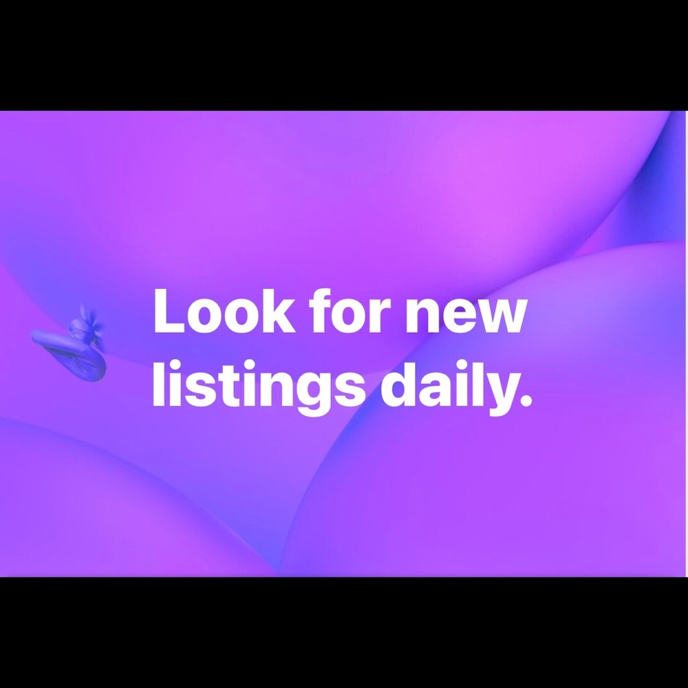 Hi. I’m always listing things daily. Keep an eye out.